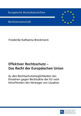 Effektiver Rechtsschutz - Das Recht der Europäischen Union