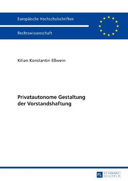 Privatautonome Gestaltung der Vorstandshaftung