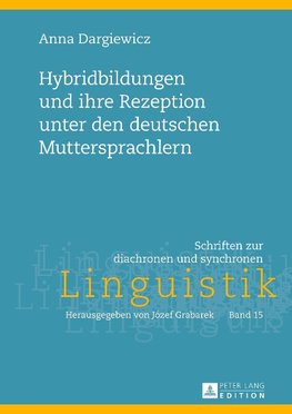 Hybridbildungen und ihre Rezeption unter den deutschen Muttersprachlern