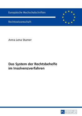 Das System der Rechtsbehelfe im Insolvenzverfahren