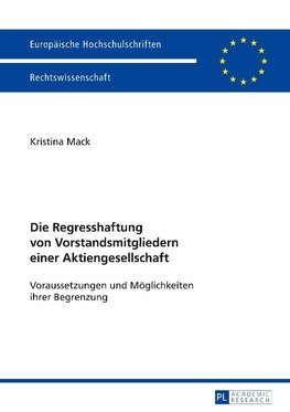 Die Regresshaftung von Vorstandsmitgliedern einer Aktiengesellschaft