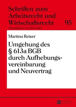 Umgehung des § 613a BGB durch Aufhebungsvereinbarung und Neuvertrag