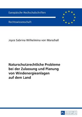 Naturschutzrechtliche Probleme bei der Zulassung und Planung von Windenergieanlagen auf dem Land