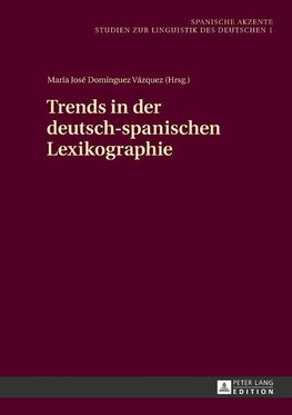 Trends in der deutsch-spanischen Lexikographie