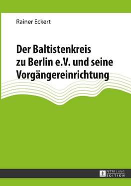 Der Baltistenkreis zu Berlin e.V. und seine Vorgängereinrichtung