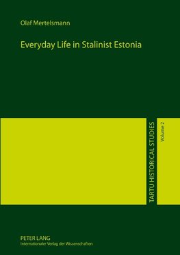 Everyday Life in Stalinist Estonia