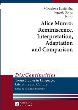 Alice Munro: Reminiscence, Interpretation, Adaptation and Comparison