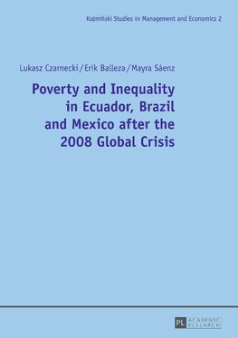 Poverty and Inequality in Ecuador, Brazil and Mexico after the 2008 Global Crisis