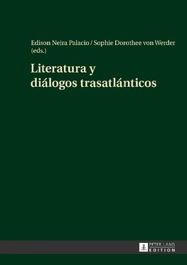 Literatura y diálogos trasatlánticos