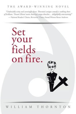 Set your fields on fire.