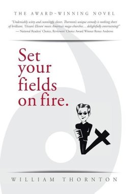 Set your fields on fire.