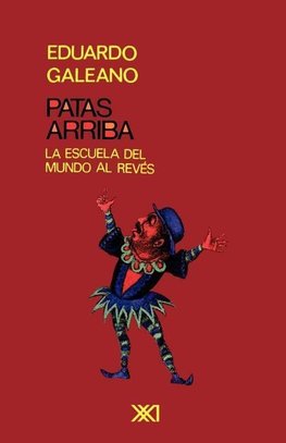 PATAS ARRIBA. La escuela del mundo al revés