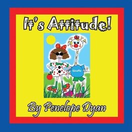 It's Attitude!