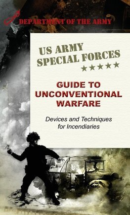 U.S. Army Special Forces Guide to Unconventional Warfare