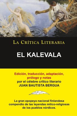 El Kalevala; Colección La Crítica Literaria por el célebre crítico literario Juan Bautista Bergua, Ediciones Ibéricas