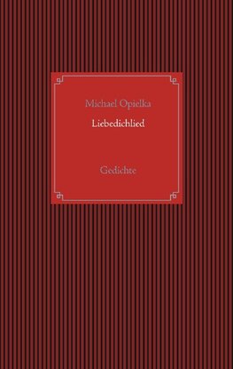 Liebedichlied