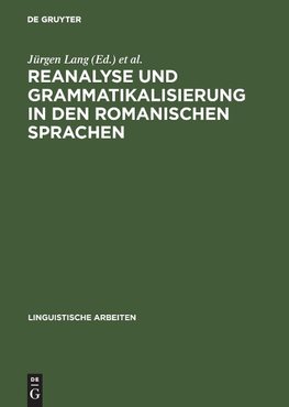 Reanalyse und Grammatikalisierung in den romanischen Sprachen