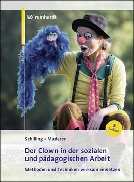 Der Clown in der sozialen und pädagogischen Arbeit