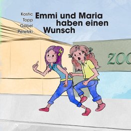 Emmi und Maria haben einen Wunsch(Der Wunsch)