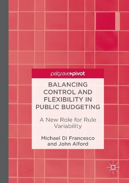 Balancing Control and Flexibility in Public Budgeting