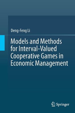 Models and Methods for Interval-Valued Cooperative Games in Economic Management