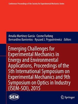 Emerging Challenges for Experimental Mechanics in Energy and Environmental Applications, Proceedings of the 5th International Symposium on Experimental Mechanics and 9th Symposium on Optics in Industry (ISEM-SOI), 2015