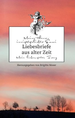 Liebesbriefe aus alter Zeit