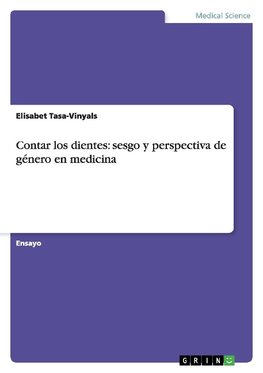 Contar los dientes: sesgo y perspectiva de género en medicina