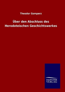 Über den Abschluss des Herodoteischen Geschichtswerkes