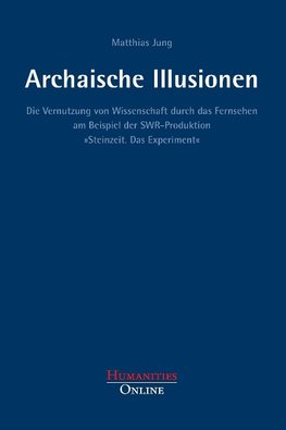 Archaische Illusionen