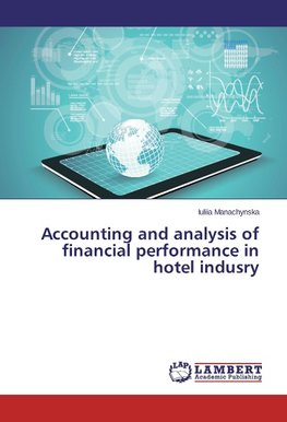 Accounting and analysis of financial performance in hotel indusry