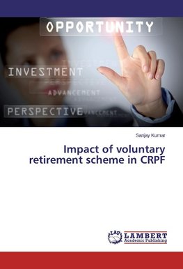 Impact of voluntary retirement scheme in CRPF