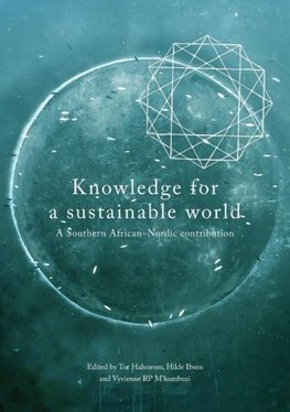 Knowledge for a Sustainable World. A Southern African-Nordic contribution