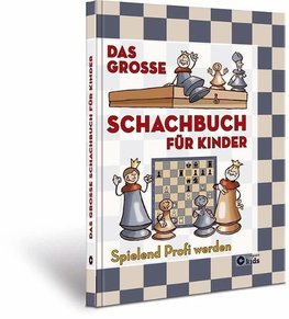 Das große Schachbuch für Kinder