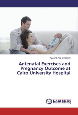 Antenatal Exercises and Pregnancy Outcome at Cairo University Hospital