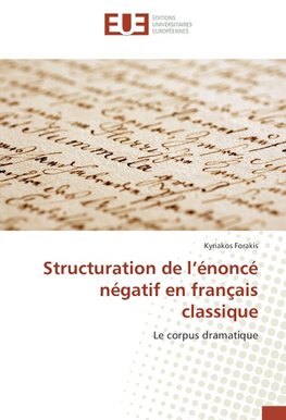 Structuration de l'énoncé négatif en français classique