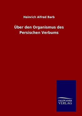 Über den Organismus des Persischen Verbums