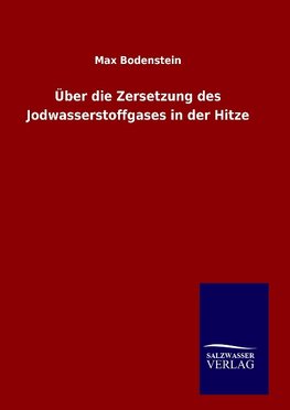 Über die Zersetzung des Jodwasserstoffgases in der Hitze