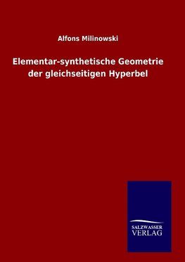 Elementar-synthetische Geometrie der gleichseitigen Hyperbel