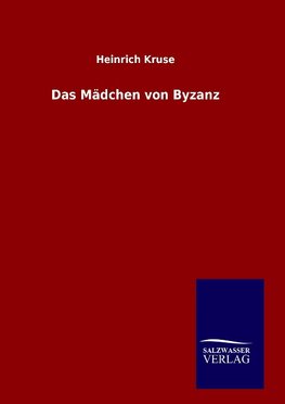 Das Mädchen von Byzanz