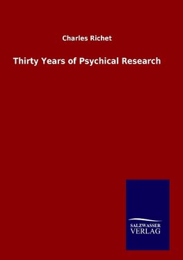 Thirty Years of Psychical Research