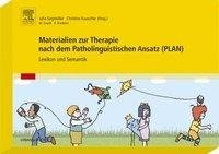 Materialien zur Therapie nach dem Patholinguistischen Ansatz (PLAN)