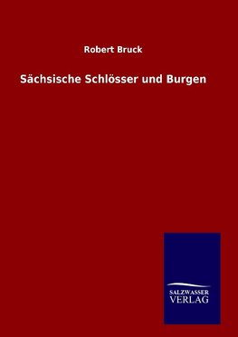 Sächsische Schlösser und Burgen