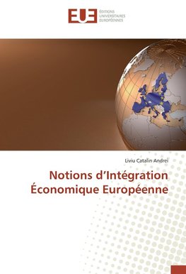 Notions d'Intégration Économique Européenne