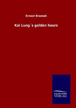 Kai Lung´s golden hours