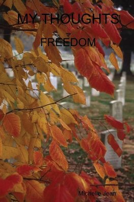 MY THOUGHTS - FREEDOM