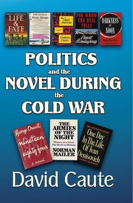 Caute, D: Politics and the Novel During the Cold War