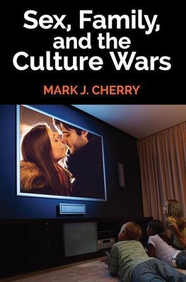 Cherry, M: Sex, Family, and the Culture Wars