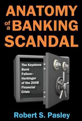 Pasley, R: Anatomy of a Banking Scandal