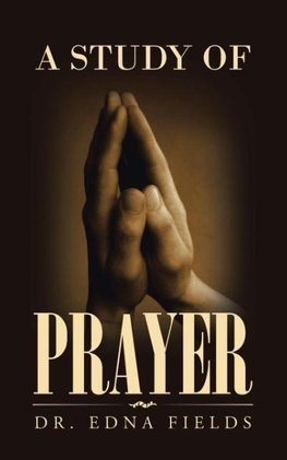 A Study of Prayer